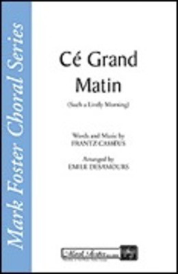 Cí© Grand Matin (Such a Lively Morning) - Emile Desamours - SATB Shawnee Press Choral Score Octavo