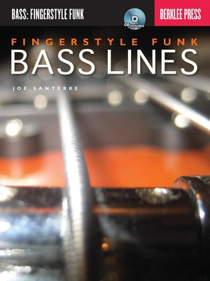 Fingerstyle Funk Bass Lines - Bass Guitar Joe Santerre Berklee Press Bass TAB /CD