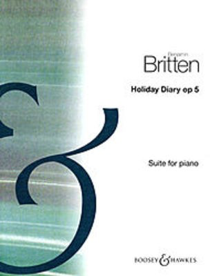 Holiday Diary Op. 5 - Britten - Piano Solo - Boosey & Hawkes