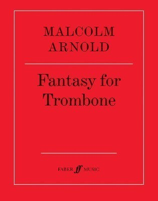 Fantasy for Trombone - Malcolm Arnold - Trombone Faber Music Trombone Solo