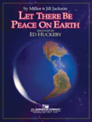Let There Be Peace On Earth - Jill Jackson|Sy Miller - Ed Huckeby C.L. Barnhouse Company Score/Parts