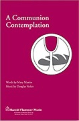 A Communion Contemplation - Douglas Nolan|Joseph M. Martin - SATB Shawnee Press Choral Score Octavo