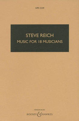 Music for 18 Musicians - Study Score - Steve Reich - Boosey & Hawkes Study Score Score