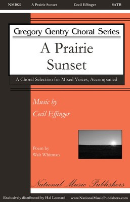 A Prairie Sunset - Cecil Effinger - SATB divisi National Music Publishers Octavo