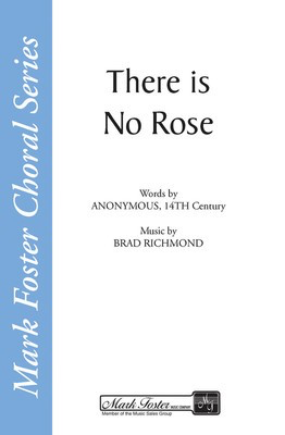 There Is No Rose - Brad Richmond - SATB Shawnee Press Choral Score Octavo