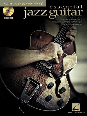 Essential Jazz Guitar - A Step-By-Step Breakdown of Famous Jazz Guitar Styles and Techniques - Guitar Joe Charupakorn Hal Leonard Guitar TAB /CD