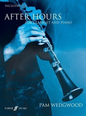 After Hours - for Clarinet and Piano/CD - Pam Wedgwood - Clarinet Faber Music /CD
