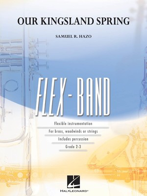 Our Kingsland Spring - Samuel R. Hazo - Hal Leonard Score/Parts