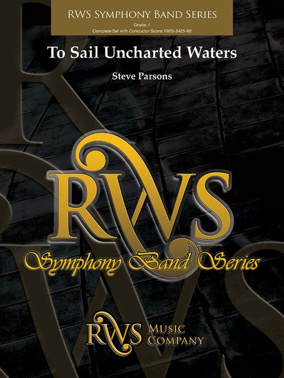 To Sail Uncharted Waters - Concert Band Conductor Score & Parts(Digital Download)