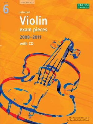 Selected Violin Exam Pieces 2008-2011, Grade 6, Score & Part - Violin ABRSM
