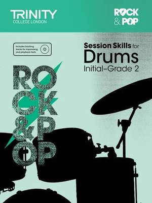 Rock & Pop Session Skills for Drums Initial-Grade 2 - Drums Trinity College London /CD