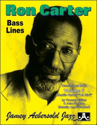 Ron Carter Bass Lines - Transcribed from Volume 6 Charlie Parker "All Bird" - Ron Carter - Double Bass Jamey Aebersold Jazz