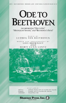 Ode to Beethoven - Ludwig van Beethoven - 3-Part Mixed Lois Brownsey|Marti Lunn Lantz Shawnee Press Choral Score Octavo