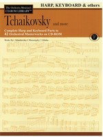 Tchaikovsky and More - Volume 4 - The Orchestra Musician's CD-ROM Library - Harp - Peter Ilyich Tchaikovsky - Harp Hal Leonard CD-ROM