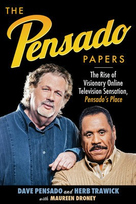 The Pensado Papers - The Rise of Visionary Online Television Sensation, Pensado's Place - Dave Pensado|Herb Trawick|Maureen Droney Hal Leonard