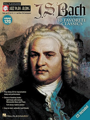 J.S. Bach - Jazz Play-Along Volume 120 - Johann Sebastian Bach - Bb Instrument|Bass Clef Instrument|C Instrument|Eb Instrument Hal Leonard Lead Sheet /CD