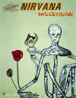 Nirvana - Incesticide - Transcribed Scores - Hal Leonard Transcribed Score