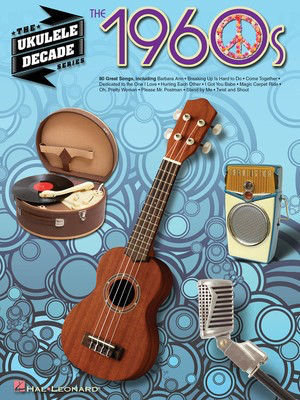 The 1960s - Various - Ukulele Hal Leonard Melody Line, Lyrics & Chords