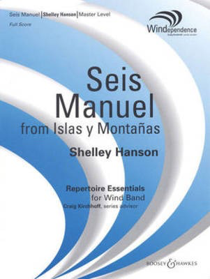 Seis Manuel (from Islas y Montaí±as) - Windependence Master Level (Grade 4) - Shelley Hanson - Boosey & Hawkes Score/Parts