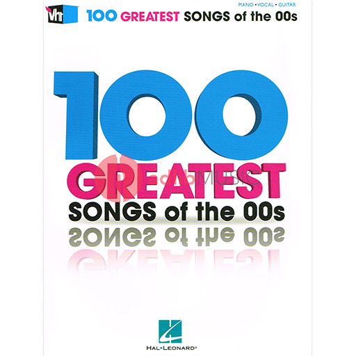 VH1's 100 Greatest Songs of the '00s - Guitar|Piano|Vocal Hal Leonard Piano, Vocal & Guitar