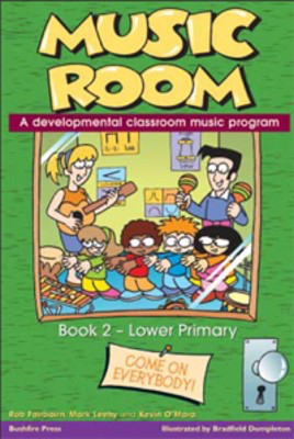 Music Room Pack 2 - Lower Primary Level - A developmental classroom music program - Kevin O'Mara|Mark Leehy|Rob Fairbairn - Bushfire Press Package