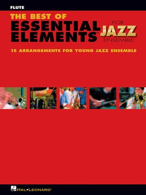 The Best of Essential Elements for Jazz Ensemble - Flute - Michael Sweeney|Mike Steinel - Hal Leonard 7011478