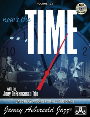 Now's the Time - Volume 123 - Jazz Play-A-Long for All Musicians - Joey Defrancesco Trio - All Instruments Jamey Aebersold Jazz Lead Sheet /CD