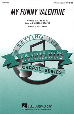 My Funny Valentine - Lorenz Hart|Richard Rodgers - SSAA Kirby Shaw Hal Leonard Octavo