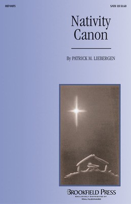 Nativity Canon - Patrick Liebergen - SATB Brookfield Press Choral Score Octavo