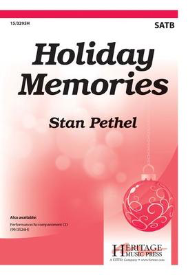 Holiday Memories - Stan Pethel - SATB Heritage Music Press Octavo