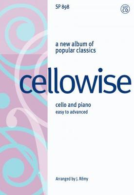 Cellowise - a new album of popular classics - Various - Cello J. Remy Spartan Press /CD