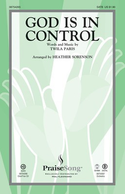 God Is in Control - Twila Paris - SATB Heather Sorenson PraiseSong Choral Score Octavo