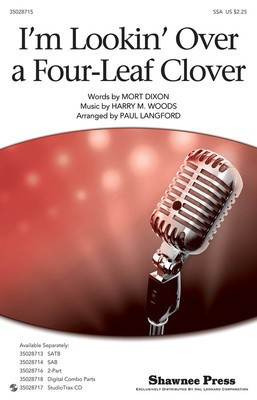 I'm Looking Over a Four Leaf Clover - Harry Woods|Mort Dixon - SSA Paul Langford Shawnee Press Choral Score Octavo