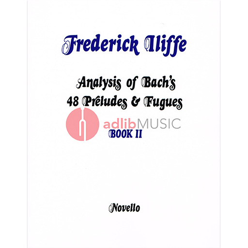 Iliffe Analysis of Bach Preludes Book 2 - Text by Iliffe Novello NOV632056