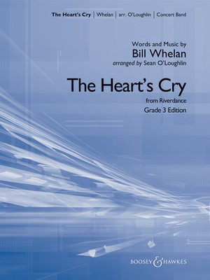 The Heart's Cry (from Riverdance) - Bill Whelan - Sean O'Loughlin Boosey & Hawkes Score/Parts
