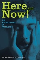 Here and Now! - The Autobiography of Pat Martino - Pat Martino Backbeat Books Hardcover