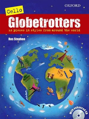 Cello Globetrotters + CD - Ros Stephen - Cello Oxford University Press /CD
