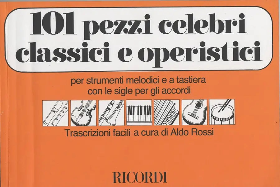 101 Pezzi Celebri Classici E Operistici - Melodic Instrument/Keyboard Ricordi NR13266300