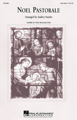 Noel Pastorale - 3-Part Mixed Audrey Snyder Hal Leonard Octavo