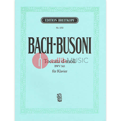 Bach - Toccata in Dmin BWV 565 - Piano arranged by Busoni Breitkopf