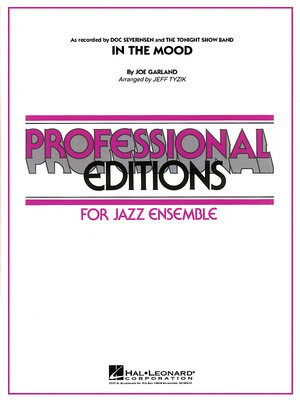 In the Mood (Tonight Show version) - Jazz Ensemble Gr. 5 - Joe Garland Arr Jeff Tyzik Hal Leonard Score/Parts