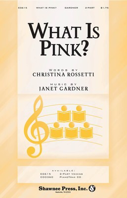 What Is Pink? - Janet Gardner - 2-Part Christina Rossetti Shawnee Press Choral Score Octavo