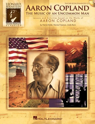Aaron Copland: The Music of an Uncommon Man - Lessons and Activities Based on the Works of Aaron Copland - Linda Rann|Norma Freeman|Patrick Bolek Hal Leonard Classroom Kit Softcover
