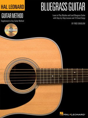 Hal Leonard Bluegrass Guitar Method - Learn to Play Rhythm and Lead Bluegrass Guitar with Step-by-Step - Guitar Fred Sokolow Hal Leonard