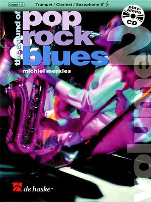 The Sound of Rock, Pop and Blues Vol. 2 - Clarinet, Tenor Saxophone or Trumpet - Michiel Merkies - Clarinet|Trumpet|Tenor Saxophone De Haske Publications Clarinet Solo /CD