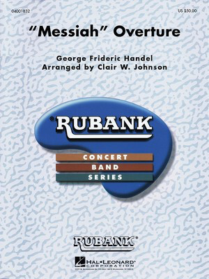 Messiah Overture - George Frideric Handel - Clair Johnson Hal Leonard Score/Parts