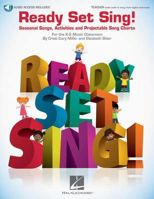 Ready Set Sing! - Seasonal Songs, Activities and Projectable Song Charts - Cristi Cary Miller - Hal Leonard Sftcvr/Online Audio