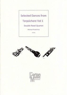 Selected Dances from Terpsichore Vol. 1 - Double Reed Quartet - Michael Praetorius - Bassoon|Cor Anglais|Oboe Robert Rainford Forton Music Woodwind Quartet