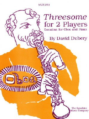 Threesome for 2 Players: Sonatina - David Dubery - Oboe Sunshine Music Company