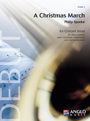 A Christmas March - Grade 2 - Score and Parts - Philip Sparke - Anglo Music Press Score/Parts